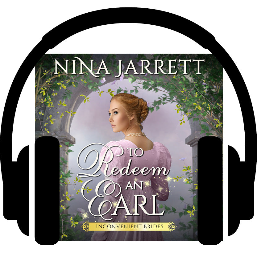 PREORDER JUNE 30, 2024: To Redeem an Earl (Inconvenient Brides #2 - audiobook)