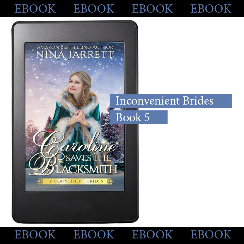 Caroline Saves the Blacksmith - Inconvenient Brides #5 (ebook)