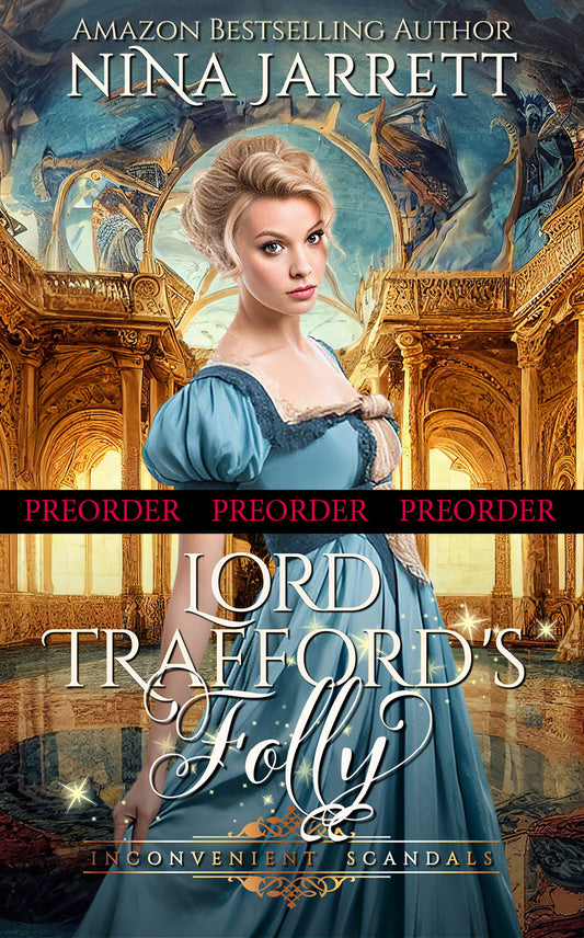 PREORDER: Lord Trafford's Folly - Inconvenient Brides 8 / Scandals 3 (ebook)