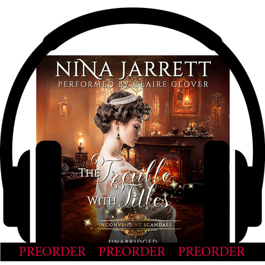 PREORDER April 30 2026 - The Trouble With Titles (Inconvenient Scandals - audiobook #4)